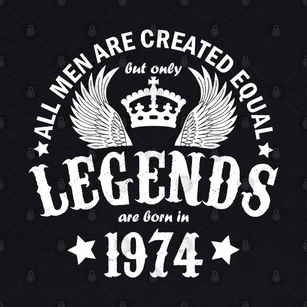 Legends are Born in 1974 by Dreamteebox